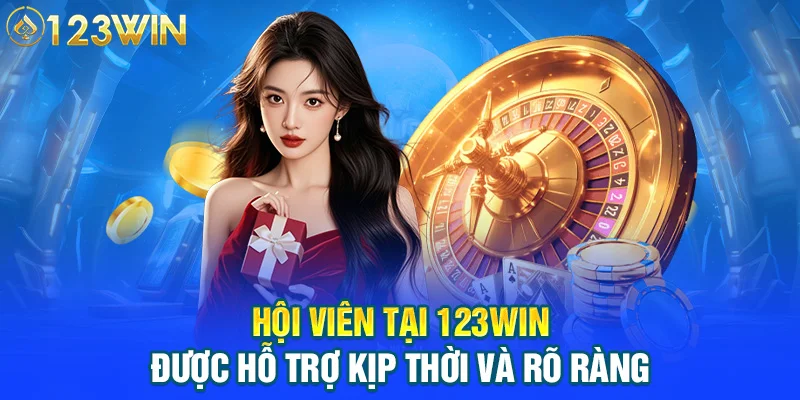 Hội viên tại 123WIN được hỗ trợ kịp thời và rõ ràng